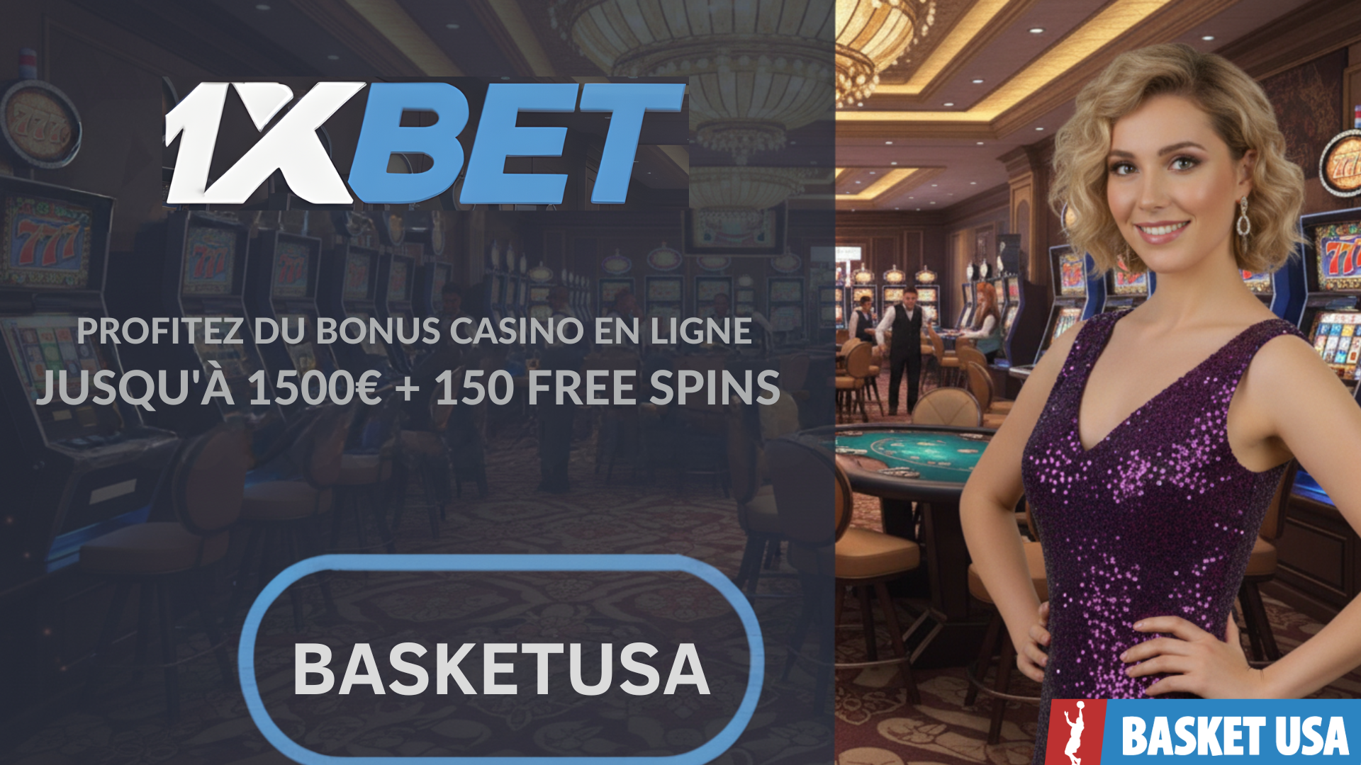 Code promo1xbet casino BASKETUSA 1500€ free spins bonus de bienvenue